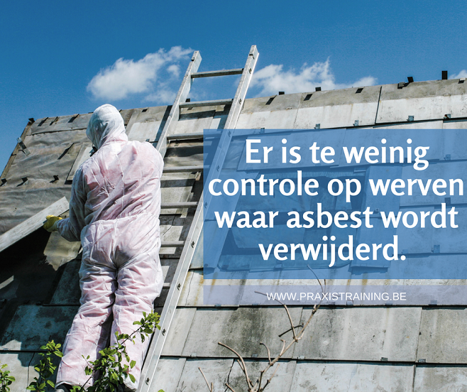 Te weinig controle op werven waar asbest wordt verwijderd