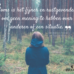 Wisdom of the week: Geen mening